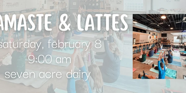 Namaste & Lattes at Seven Acre Dairy Company