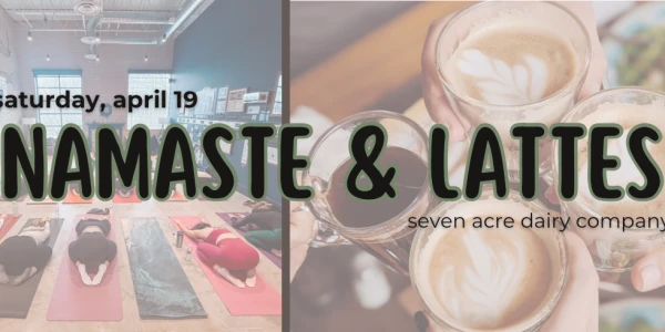 Namaste & Lattes at Seven Acre Dairy Company