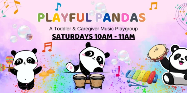 Playful Pandas: A Toddler + Caregiver Music Playgroup