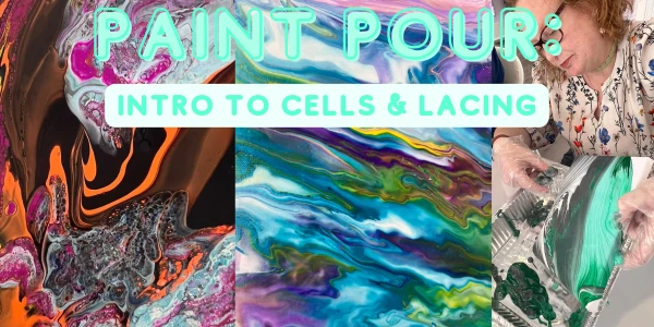 Paint Pour Workshop: Introduction to Cells & Lacing