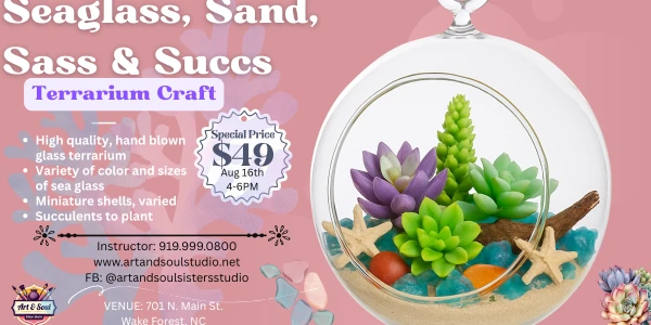 Seaglass, Sand, Sass & Succs - A Hand-Blown Glass Terrarium Craft