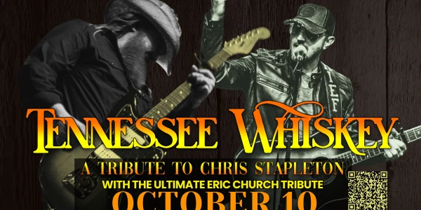Ultimate Eric Church Tribute & Tennessee Whiskey: Tribute to Chris Stapleton
