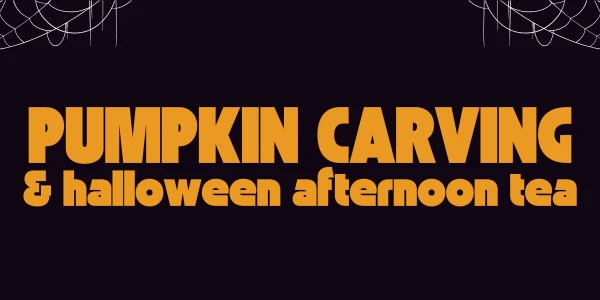 Pumpkin Carving & Child's Afternoon Tea