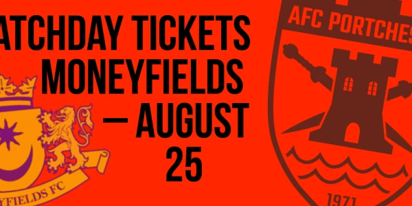 AFC Portchester v Moneyfields (The Isthmian League - South Central Division)- Mon, Aug 25: Kick Off 3pm
