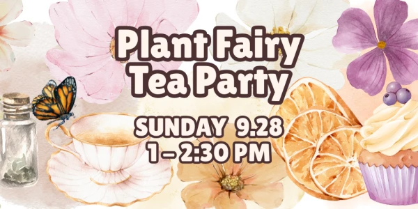 Discover Your Secret Tea Message at STRŌB's Plant Fairy Tea Party