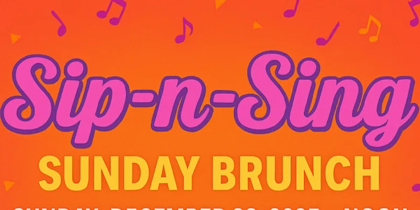 Sip-n-Sing Brunch