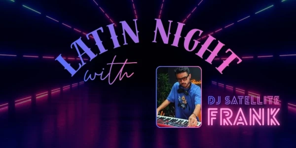 Latin Night with DJ Satellite Frank