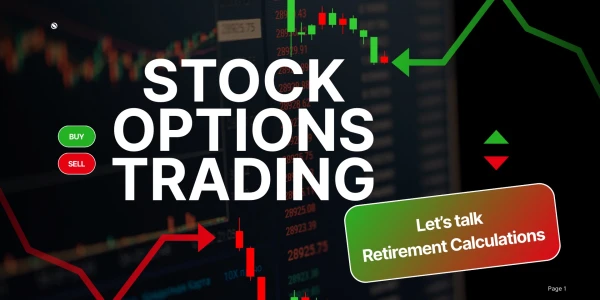 Stock Options Trading and Retirement Calculation