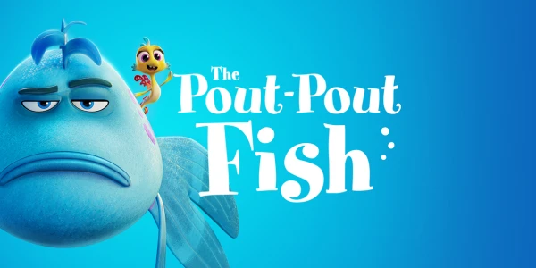 The Pout Pout Fish [Fri June 26 - Tues June 30]