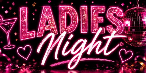LADIES NIGHT 2026