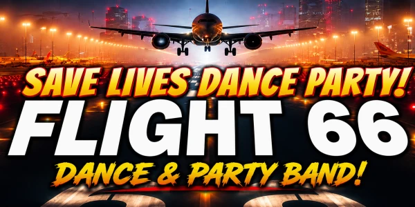Save Lives Dance Party! featuring Flight 66 Band