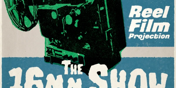 The 16mm Show - August 22nd