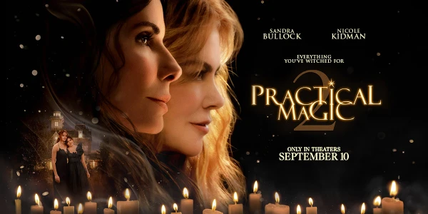 Practical Magic 2 [Fri September 11 - Thurs September 24]