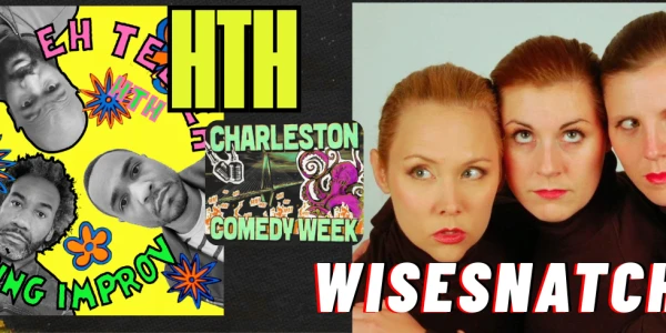 CHARLESTON COMEDY WEEK: HTH & Wisesnatch - Jan 29th @ 9:00pm