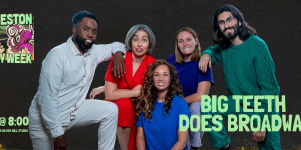 CHARLESTON COMEDY WEEK: Big Teeth Does Broadway - Jan 28th @ 8pm