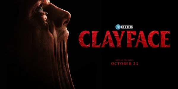 Clayface [Fri October 23 - Thurs November 05]
